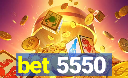 bet 5550